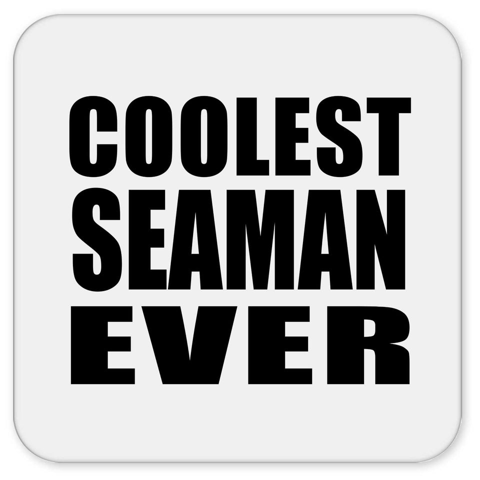 Coolest Seaman Ever - Drink Coaster