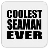 Coolest Seaman Ever - Drink Coaster