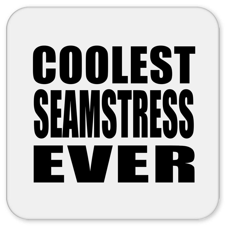 Coolest Seamstress Ever - Drink Coaster