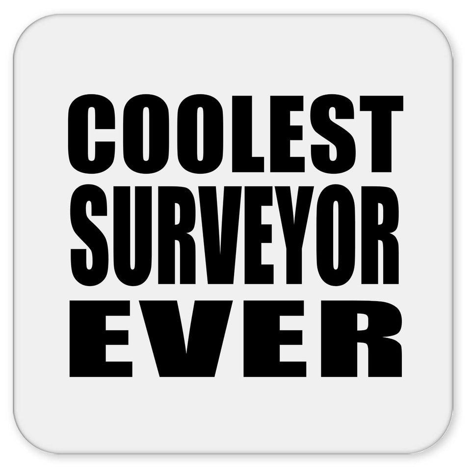 Coolest Surveyor Ever - Drink Coaster