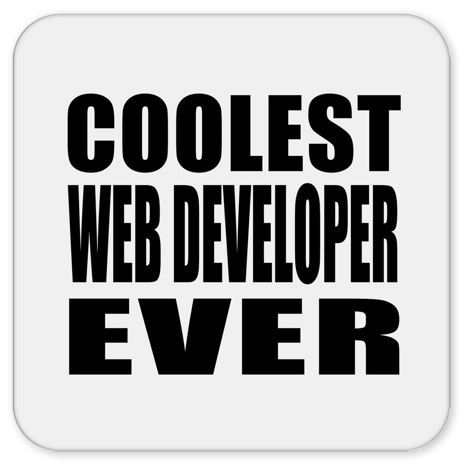 Coolest Web Developer Ever - Drink Coaster
