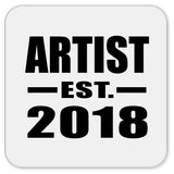 Artist Established EST. 2018 - Drink Coaster