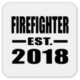 Firefighter Established EST. 2018 - Drink Coaster