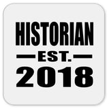 Historian Established EST. 2018 - Drink Coaster