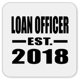 Loan Officer Established EST. 2018 - Drink Coaster