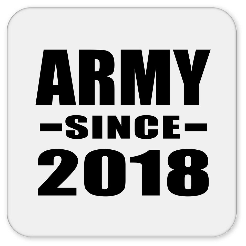 Army Since 2018 - Drink Coaster