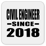 Civil Engineer Since 2018 - Drink Coaster