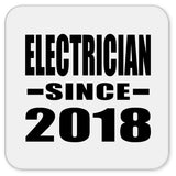 Electrician Since 2018 - Drink Coaster