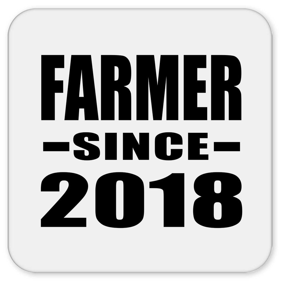 Farmer Since 2018 - Drink Coaster