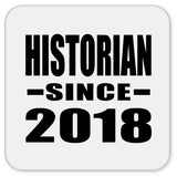 Historian Since 2018 - Drink Coaster