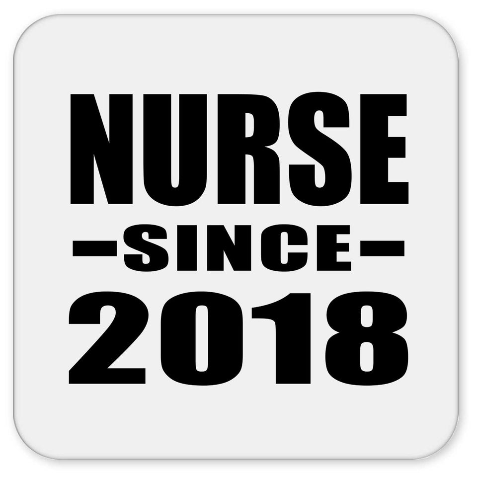 Nurse Since 2018 - Drink Coaster