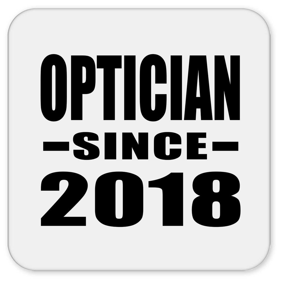 Optician Since 2018 - Drink Coaster
