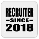 Recruiter Since 2018 - Drink Coaster