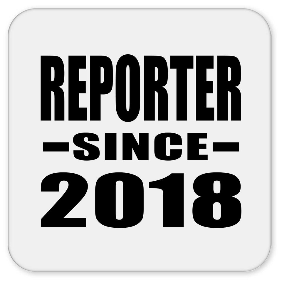 Reporter Since 2018 - Drink Coaster