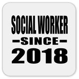 Social Worker Since 2018 - Drink Coaster