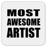 Most Awesome Artist - Drink Coaster