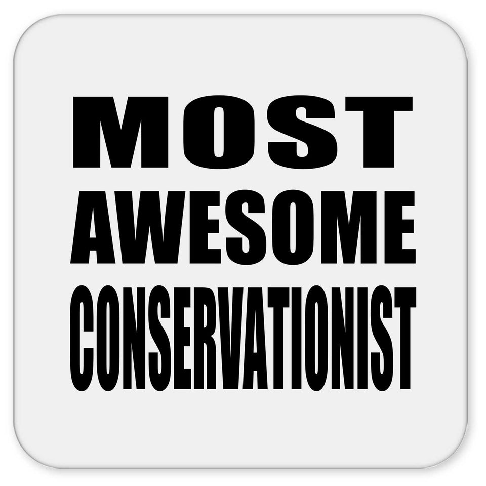 Most Awesome Conservationist - Drink Coaster