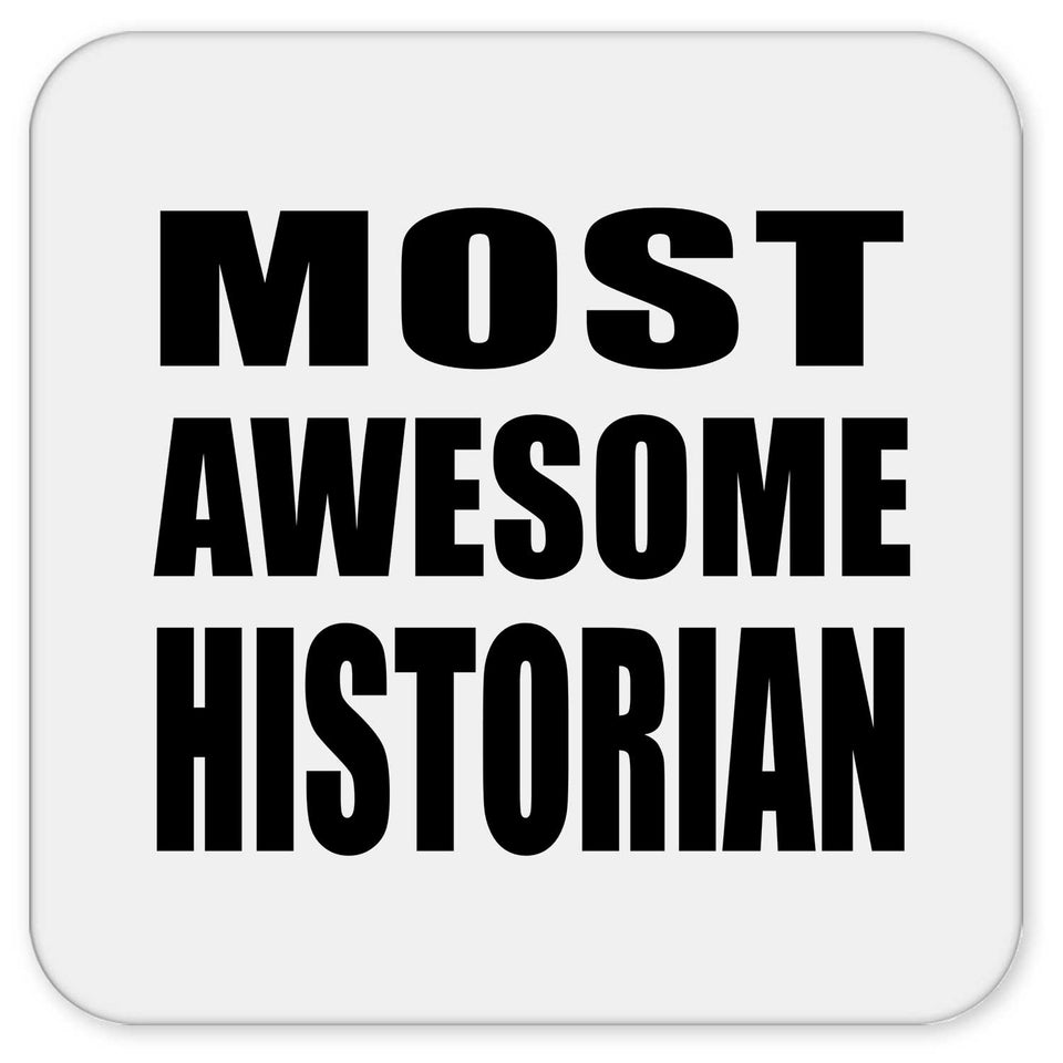 Most Awesome Historian - Drink Coaster