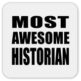 Most Awesome Historian - Drink Coaster