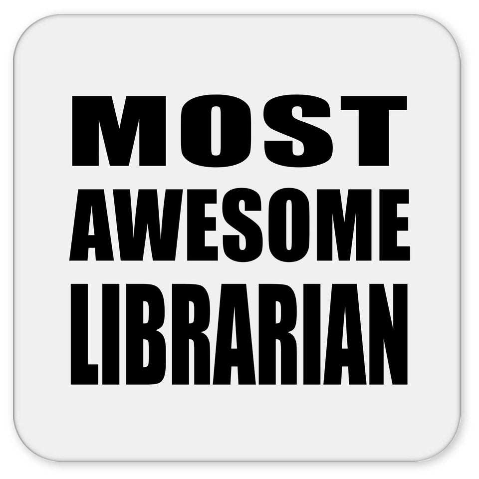 Most Awesome Librarian - Drink Coaster