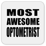 Most Awesome Optometrist - Drink Coaster