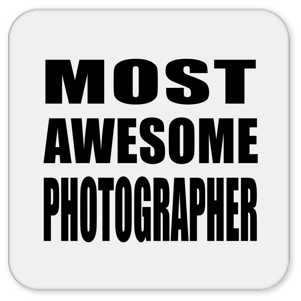 Most Awesome Photographer - Drink Coaster