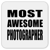 Most Awesome Photographer - Drink Coaster