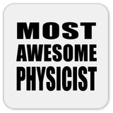 Most Awesome Physicist - Drink Coaster