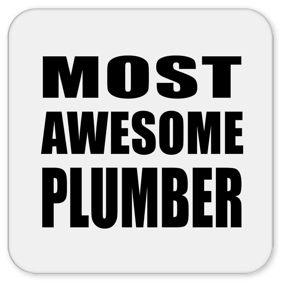 Most Awesome Plumber - Drink Coaster
