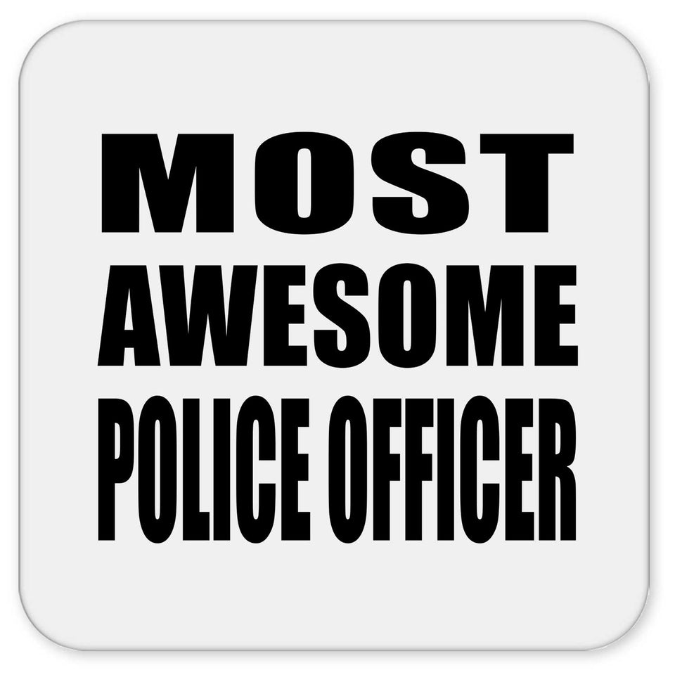 Most Awesome Police Officer - Drink Coaster