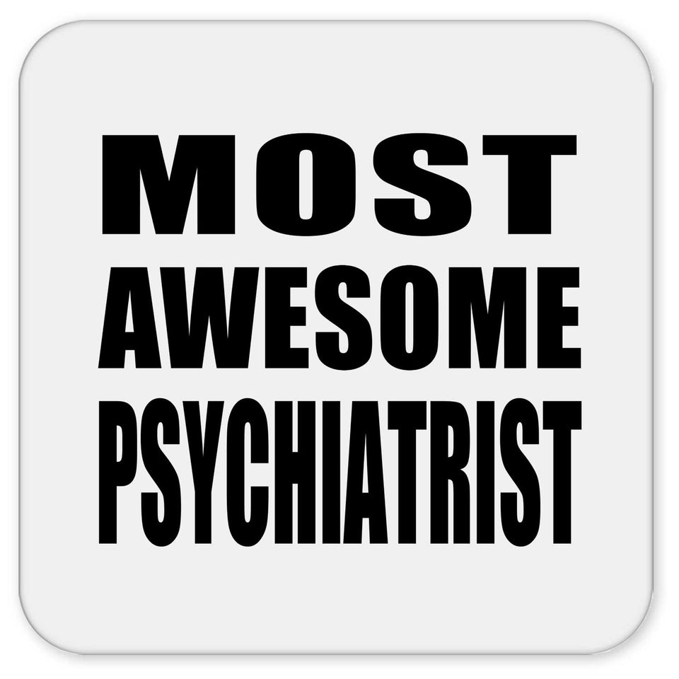 Most Awesome Psychiatrist - Drink Coaster
