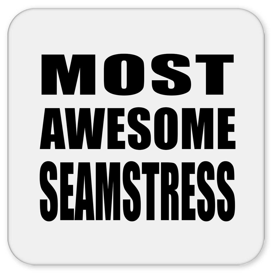 Most Awesome Seamstress - Drink Coaster