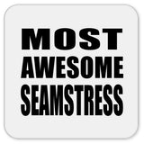 Most Awesome Seamstress - Drink Coaster