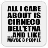 All I Care About Is Cirneco Dell'etna - Drink Coaster