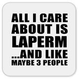 All I Care About Is Laperm - Drink Coaster