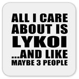 All I Care About Is Lykoi - Drink Coaster