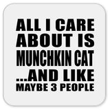 All I Care About Is Munchkin Cat - Drink Coaster