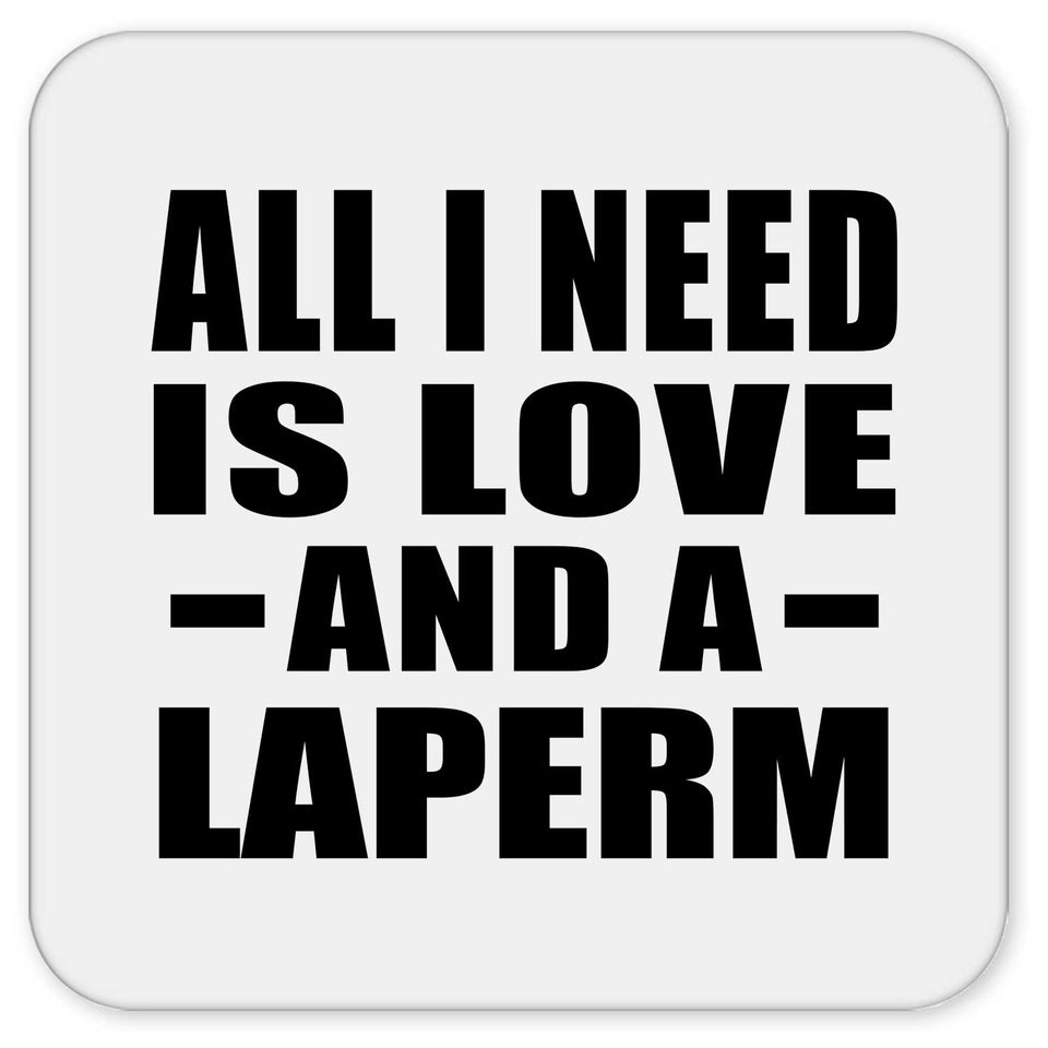 All I Need Is Love And A Laperm - Drink Coaster