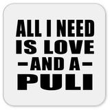All I Need Is Love And A Puli - Drink Coaster