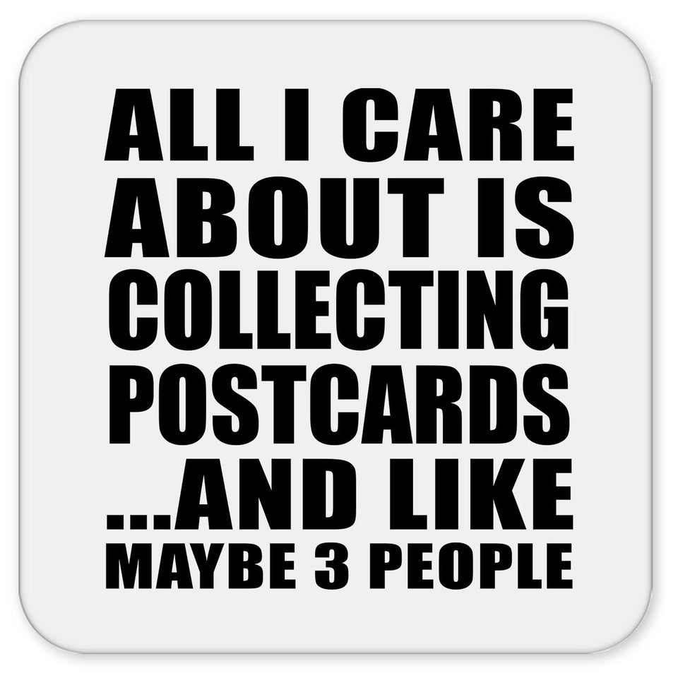 All I Care About Is Collecting Postcards - Drink Coaster