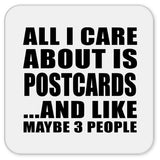 All I Care About Is Postcards - Drink Coaster