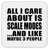 All I Care About Is Scale Modes - Drink Coaster