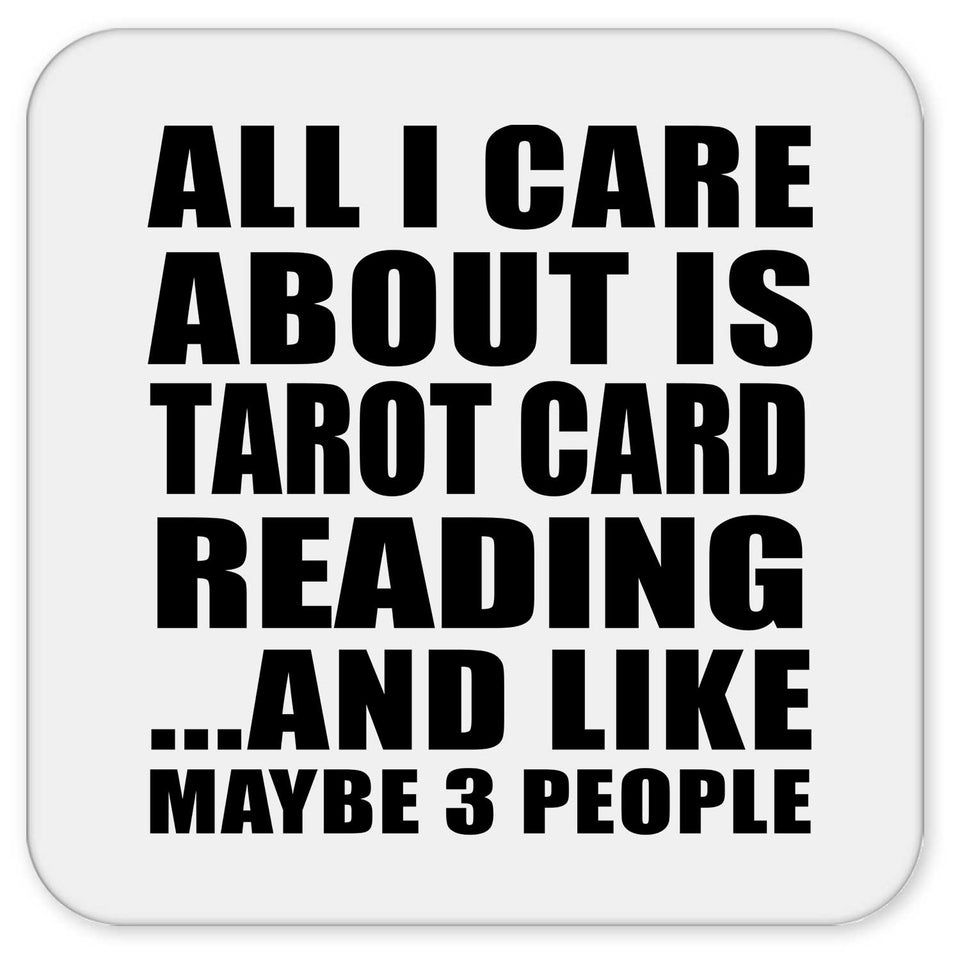 All I Care About Is Tarot Card Reading - Drink Coaster