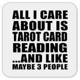 All I Care About Is Tarot Card Reading - Drink Coaster