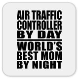 Air Traffic Controller By Day World's Best Mom By Night - Drink Coaster
