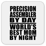 Precision Assembler By Day World's Best Mom By Night - Drink Coaster