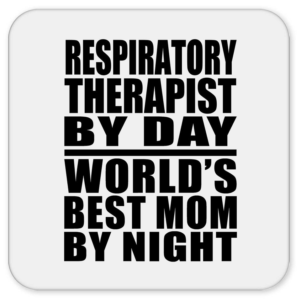 Respiratory Therapist By Day World's Best Mom By Night - Drink Coaster