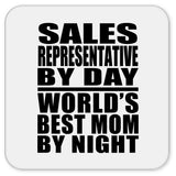 Sales Representative By Day World's Best Mom By Night - Drink Coaster