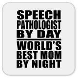 Speech Pathologist By Day World's Best Mom By Night - Drink Coaster
