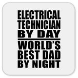 Electrical Technician By Day World's Best Dad By Night - Drink Coaster